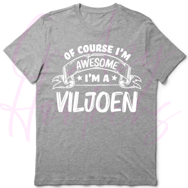 Personalized T-Shirt - Of Course I'm Awesome