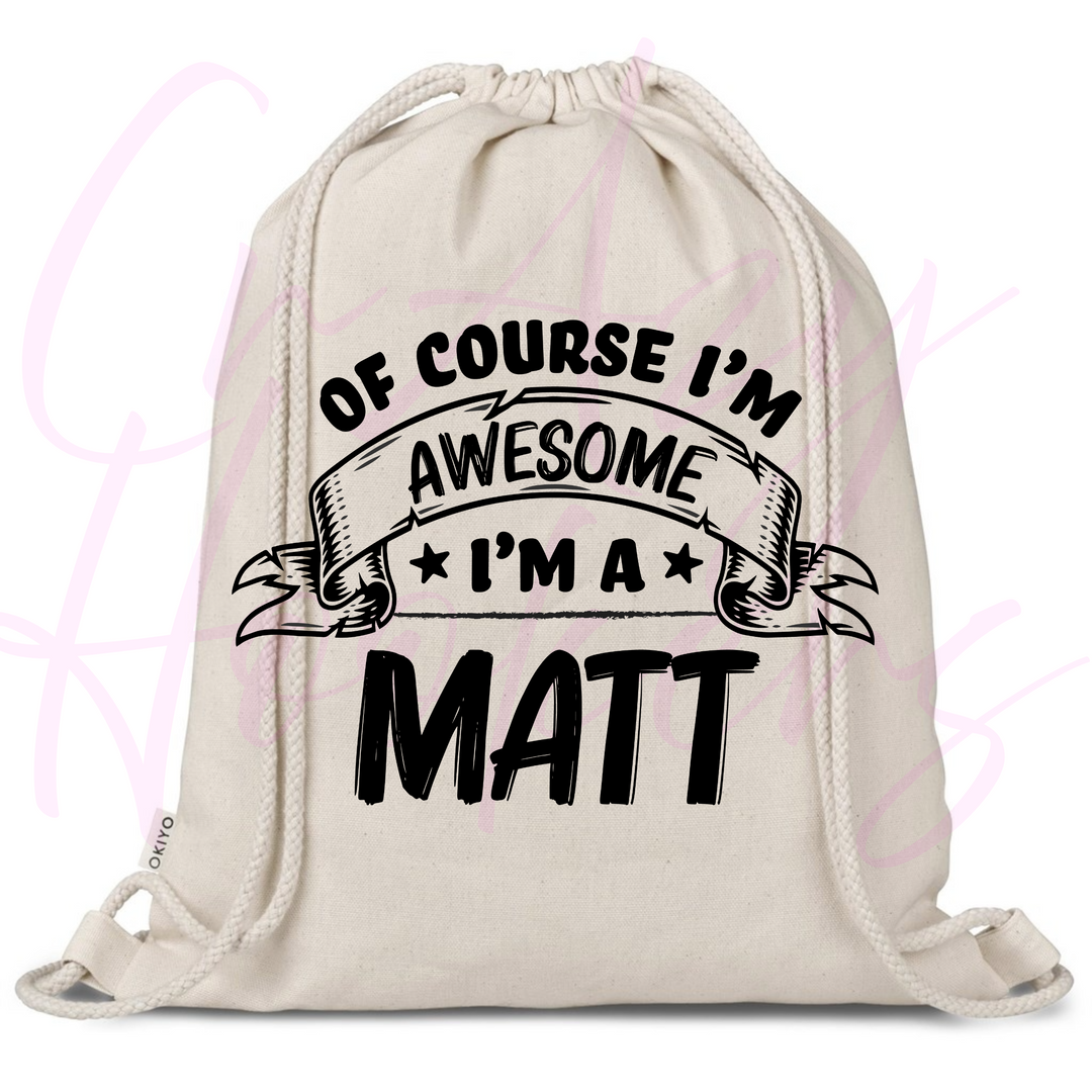 Personalized Drawstring Bag - Of Course I'm Awesome