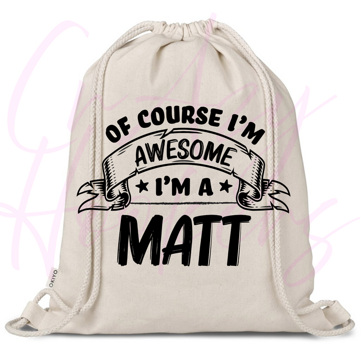 Personalized Drawstring Bag - Of Course I'm Awesome